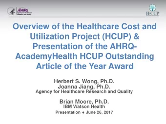 Utilization Project (HCUP) &amp;  Presentation of the AHRQ-  AcademyHealth HCUP Outstanding