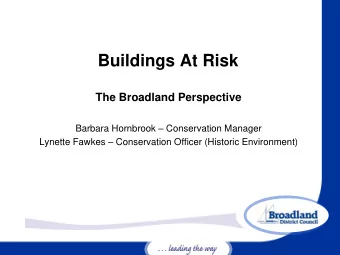 Buildings At Risk  The Broadland Perspective Barbara Hornbrook  Conservation Manager Lynette