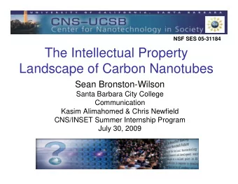 The Intellectual Property  Landscape of Carbon Nanotubes  Sean Bronston-Wilson  Santa Barbara City