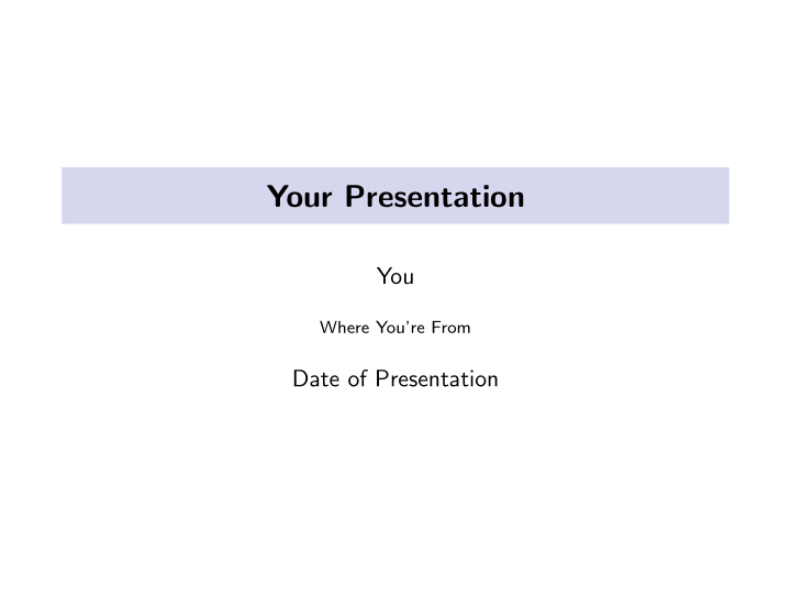 your presentation
