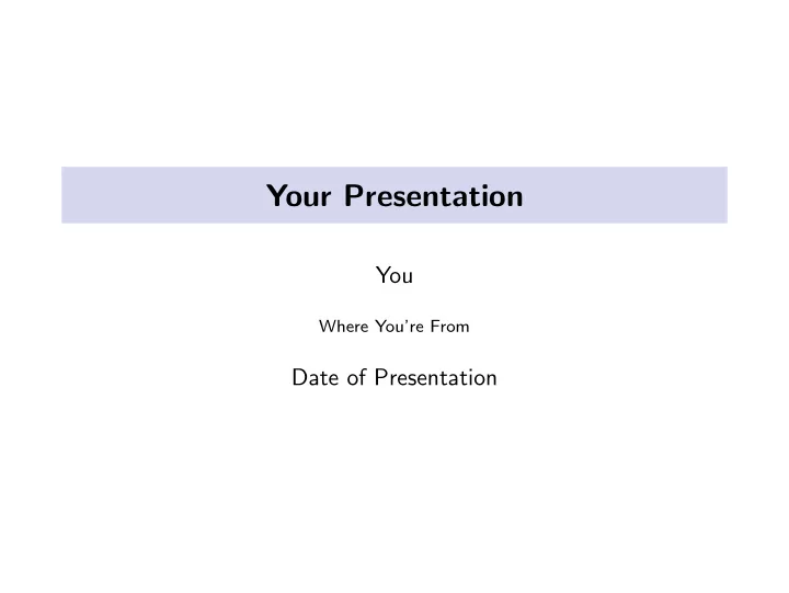 your presentation