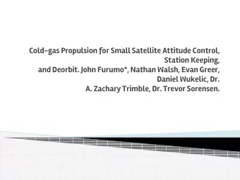 Cold-gas Propulsion for Small Satellite Attitude Control,  Station Keeping,  and Deorbit. John