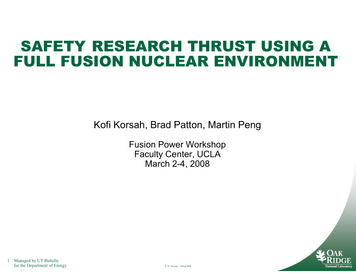 safety research thrust using a full fusion nuclear