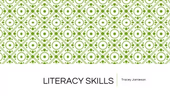 LITERACY SKILLS  Tracey Jamieson  WHY IS LITERACY  People read and write for many different