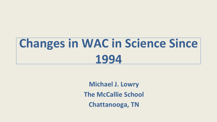 changes in wac in science since 1994