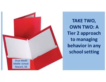 TAKE TWO,  OWN TWO: A  Tier 2 approach  to managing  behavior in any  school setting  Shue-Medill