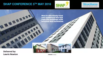 SHAP CONFERENCE 5 TH MAY 2016  Delivered by:  Lawrie Newton  Introduction to Structherm