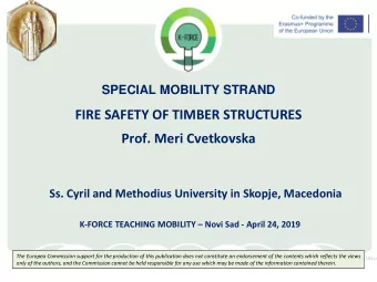 FIRE SAFETY OF TIMBER STRUCTURES  Prof. Meri Cvetkovska Ss. Cyril and Methodius University in
