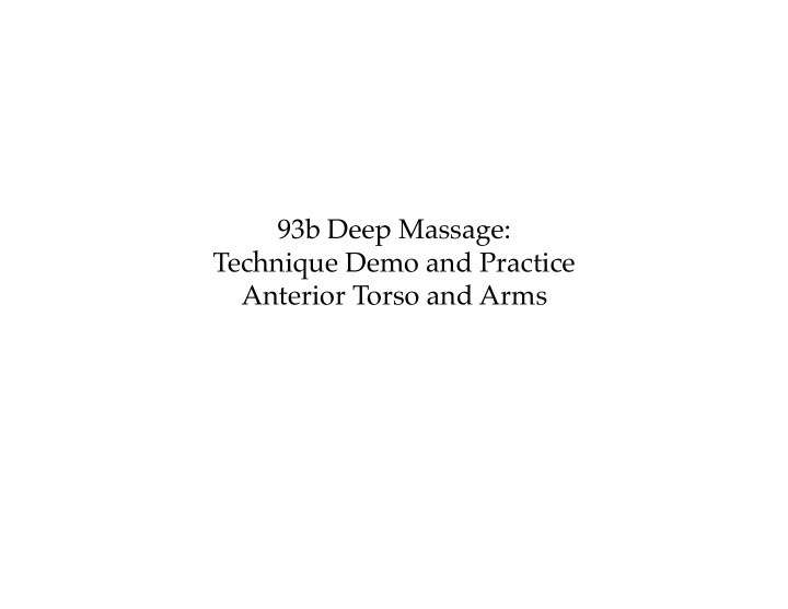 93b deep massage technique demo and practice anterior