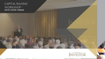CAPITAL RAISING  WORKSHOP -  WITH STEVE TORSO  Capital Raising  Topics for the session  1. REALITY