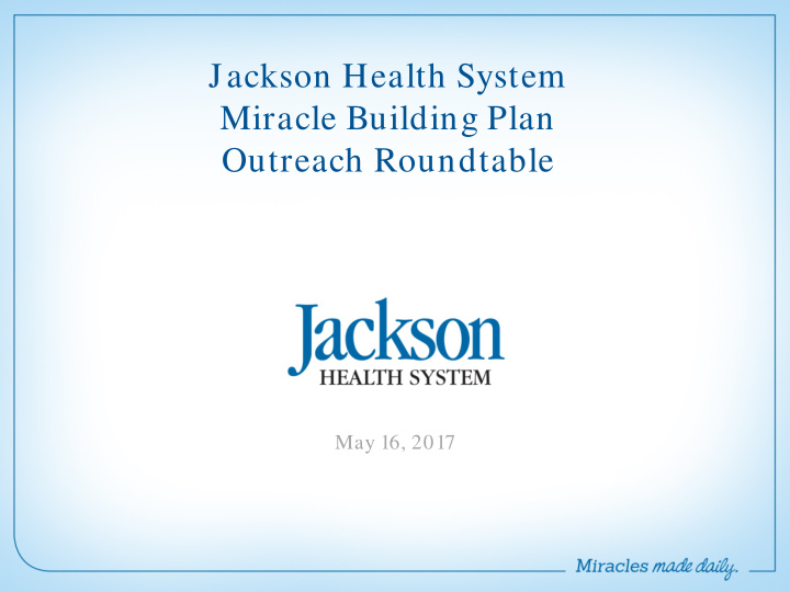 jackson health system miracle building plan