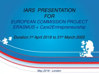 IARS  PRESENTATION  FOR  EUROPEAN COMMISSION PROJECT  ERASMUS + Care2Entrepreneurship Duration:1 st