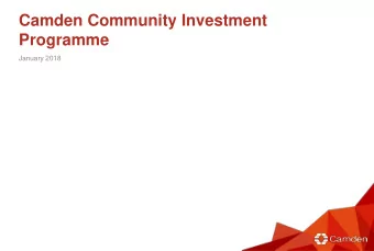 Camden Community Investment  Programme  January 2018  The Community Investment Programme  Mixed and