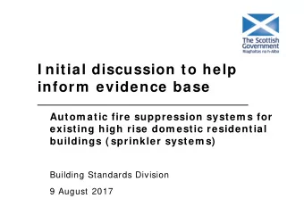 I nitial discussion to help  inform  evidence base  Autom atic fire suppression system s for