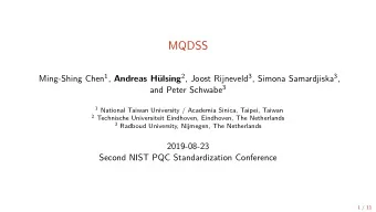 MQDSS Ming-Shing Chen 1 , Andreas Hlsing 2 , Joost Rijneveld 3 , Simona Samardjiska 3 , and Peter