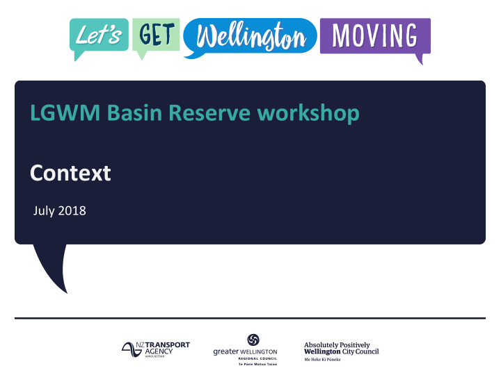 lgwm basin reserve workshop context