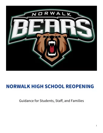 NORWALK HIGH SCHOOL REOPENING  Guidance for Students, Staff, and Families  1  For tonights Town