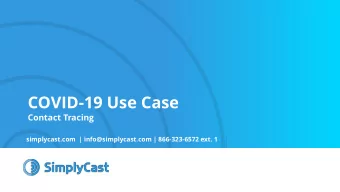 COVID-19 Use Case  Contact Tracing  simplycast.com  | info@simplycast.com | 866-323-6572 ext. 1