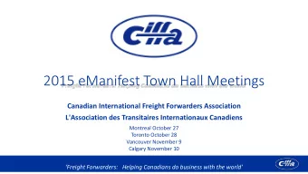 2015 eManifest Town Hall Meetings  Canadian International Freight Forwarders Association
