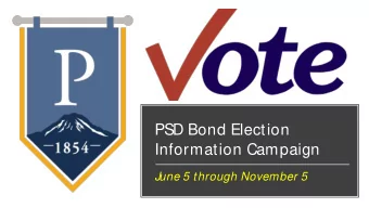 PSD Bond Election  Information Campaign  June 5 through November 5  June 5  Board Highlights