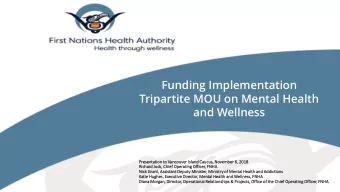 Tripartite MOU on Mental Health  and Wellness  Prese  sentatio  ion  n to  o Vanc  ancou  ouver Isl