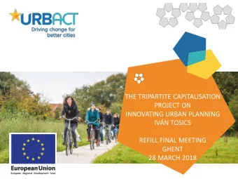 INNOVATING URBAN PLANNING IVN TOSICS  REFILL FINAL MEETING  GHENT  28 MARCH 2018  Innovating