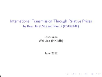 International Transmission Through Relative Prices  by Keyu Jin (LSE) and Nan Li (OSU&amp;IMF)