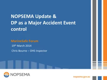 MarineSafe Forum 19 th March 2014  Chris Bourne  OHS Inspector  Agenda  Introduction &amp;