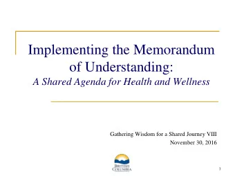 Implementing the Memorandum  of Understanding:  A Shared Agenda for Health and Wellness  Gathering
