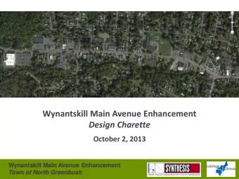 Wynantskill Main Avenue Enhancement  Design Charette  October 2, 2013  Wynantskill Main Avenue