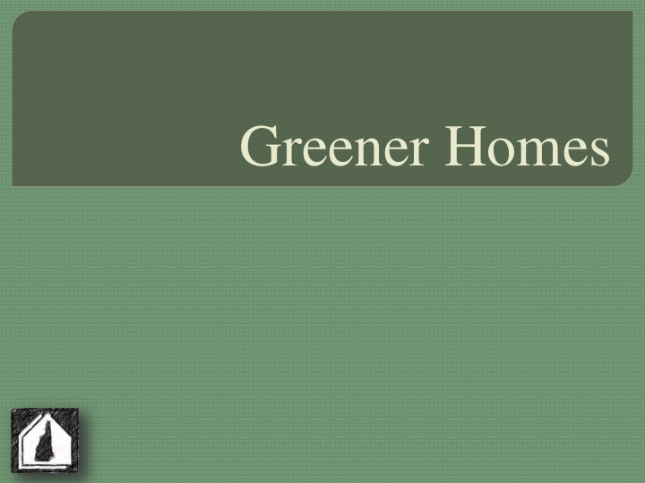 greener homes greener homes program
