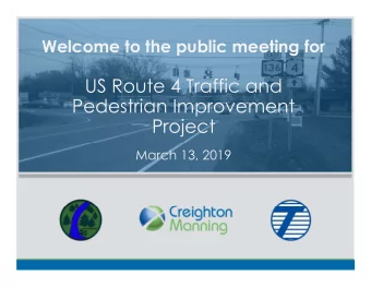 US Route 4 Traffic and  Pedestrian Improvement  Project  March 13, 2019  Introduction  Project