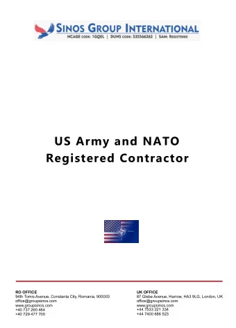 US Army and NATO  Registered Contractor  RO OFFICE  UK OFFICE  94th Tomis Avenue, Constanta City,