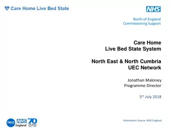 Care Home  Live Bed State System  North East &amp; North Cumbria  UEC Network  Jonathan Maloney