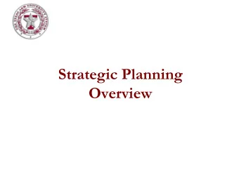 Strategic Planning  Overview  Strategic Planning   Mission: Coordinate and facilitate aligning