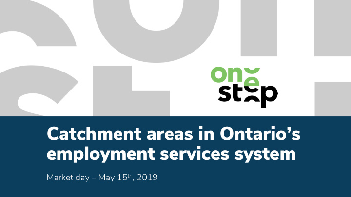 catchment areas in ontario s employment services system