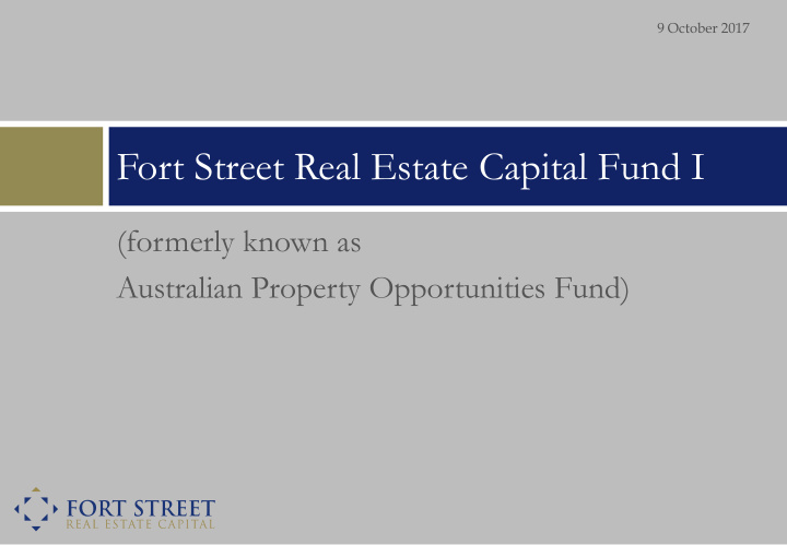 fort street real estate capital fund i