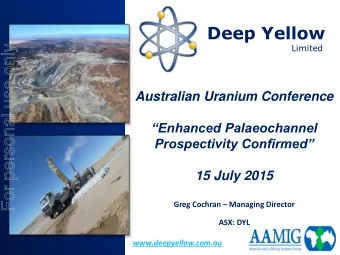 For personal use only  Australian Uranium Conference  Enhanced Palaeochannel  Prospectivity