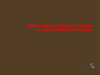 URBAN DESIGN CASE LAW REVIEW  A FEW POINTERS FOR PLANS URBAN DESIGN CASE LAW  MAY NZPI