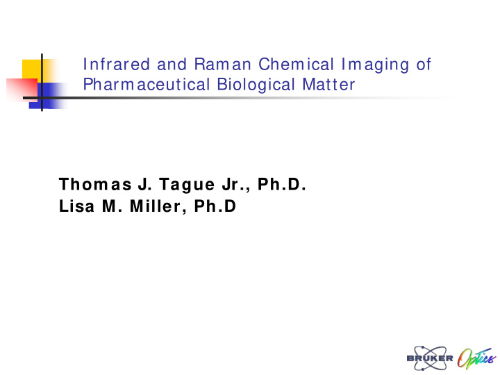 infrared and raman chemical imaging of pharmaceutical