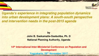 Ugandas experience in integrating population dynamics  into urban development plans: A