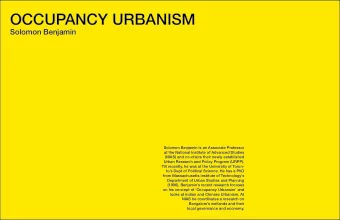 OCCUPANCY URBANISM  Solomon Benjamin  Solomon Benjamin is an Associate Professor  at the National