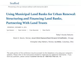 Using Municipal Land Banks for Urban Renewal:  Structuring and Financing Land Banks, Partnering
