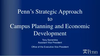Penn  s Strategic Approach  to  Campus Planning and Economic  Development  Tony Sorrentino