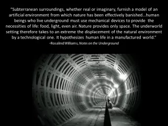 Subterranean surroundings, whether real or imaginary, furnish a model of an  artificial