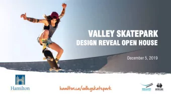 VALLEY  LLEY SK  SKATEP  TEPARK  ARK  DESI  SIGN REVE  VEAL  AL OPEN HO  HOUSE  SE  December 5,