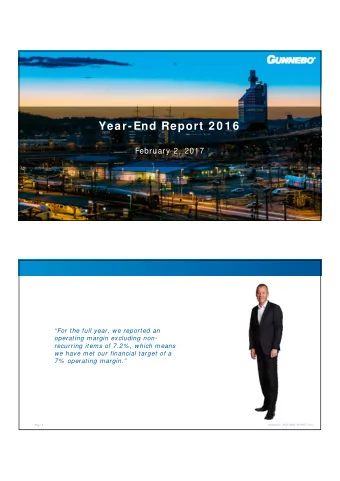 Year-End Report 2 0 1 6  February 2, 2017  For the full year, we reported an  operating margin