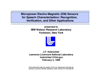 Micropower Electro-Magnetic (EM) Sensors  for Speech Characterization: Recognition,  Verification,
