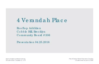 4 Ve ra nda h Pla c e  Ro o fto p Additio n  Co b b le  Hill, Bro o klyn  Co mmunity Bo a rd # 306