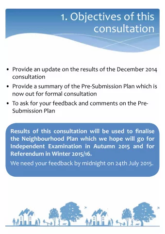 1. Objectives of this  consultation  Provide an update on the results of the December 2014